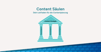 Content Säulen: Leitfaden zur erfolgreichen Social Media Strategie