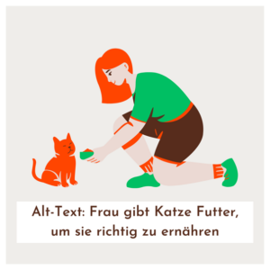 Bild einer Frau, die einer Katze einen Futternapf reicht mit passendem Alt-Text