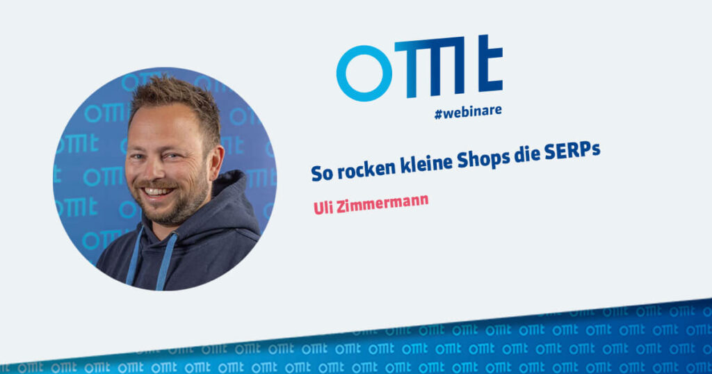 OMT Webinar: So rocken kleine Shops die SERPs am 26.11.2024