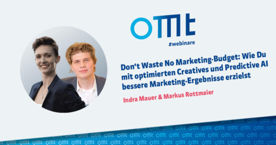 Don’t Waste No Marketing-Budget: Wie Du mit optimierten Creatives und Predictive AI bessere Marketing-Ergebnisse erzielst