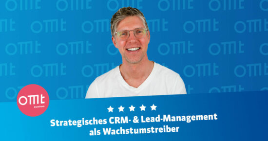 Strategisches CRM- & Lead-Management als Wachstumstreiber